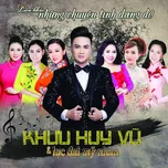 Nghe nhạc LK Những Chuyện Tình Dang Dở (Single) - Khưu Huy Vũ, Lưu Ánh Loan, Diễm Thùy, V.A