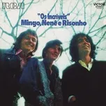 Nghe nhạc Mingo, Nene E Risonho - Os Incriveis