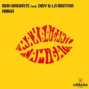 Amiga (Single) - Max Brigante, Didy, La Montra