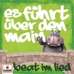 Tải nhạc Es Fuhrt Uber Den Main (Beat Im Lied) (Single) hot nhất về điện thoại
