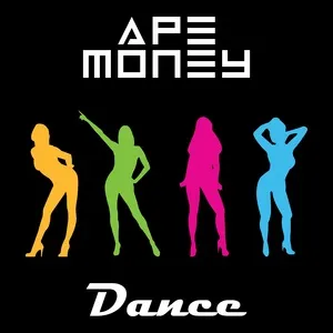 Dance (Single) - APE MONEY