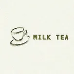 Nghe và tải nhạc Mp3 Milk Tea (Single) miễn phí về máy