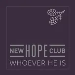Nghe ca nhạc Whoever He Is (Single) - New Hope Club