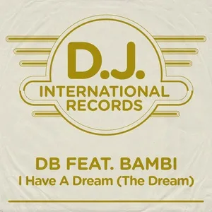 I Have A Dream (The Dream) (Single) - DB, BamBi