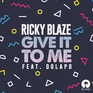 Give It To Me (Single) - Ricky Blaze