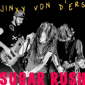 Sugar Rush (Single) - Jinxy Von D'Ers
