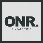 Nghe nhạc 5 Years Time (Single) - Onr.