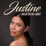 Hulog Ka Ng Langit (Single) - Justine