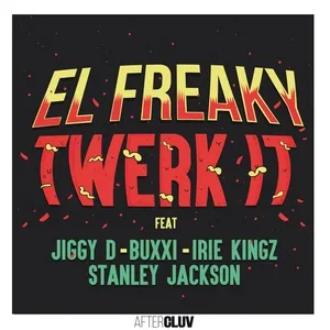 Twerk It (Single) - El Freaky