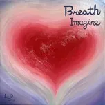 Tải nhạc Imagine (Single) - Breath