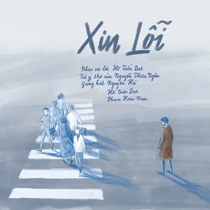 Xin Lỗi (Single) - Phạm Hoài Nam, Nguyên Hà, Hồ Tiến Đạt
