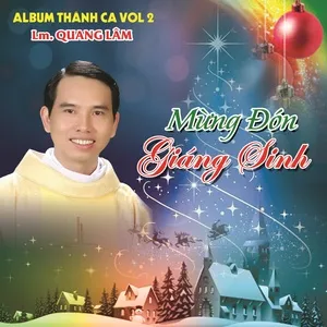 Mừng Đón Giáng Sinh (Thánh Ca Vol. 2) - LM. Quang Lâm