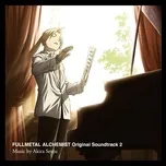 Tải nhạc Mp3 Fullmetal Alchemist OST 2 nhanh nhất