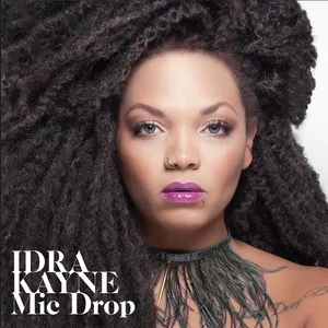 Mic Drop - Idra Kayne