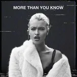 Ca nhạc More Than You Know (Single) - Alice