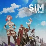 Nghe nhạc Let It End (Single) - Sim
