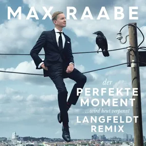 Der Perfekte Moment... Wird Heut Verpennt (Langfeldt Remix) (Single) - Max Raabe