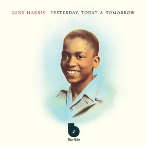 Yesterday, Today & Tomorrow - Gene Harris, The Three Sounds