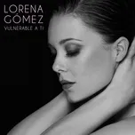 Vulnerable A Ti (Single) - Lorena Gomez