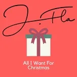 All I Want For Christmas Is You (Single) - J.Fla