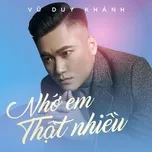 Nghe nhạc Nhớ Em Thật Nhiều (Single) - Vũ Duy Khánh