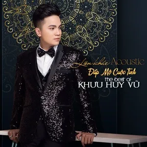 LK Đắp Mộ Cuộc Tình (Acoustic Version) (Single) - Khưu Huy Vũ