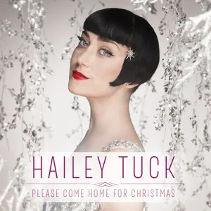 Please Come Home For Christmas (Single) - Hailey Tuck