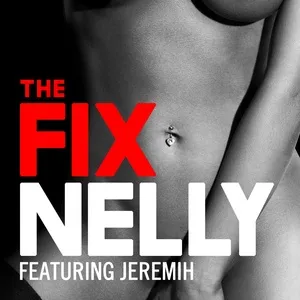The Fix (Single) - Nelly, Jeremih
