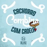 Download nhạc Cachorro Combina Com Cadela (Single) Mp3 hot nhất
