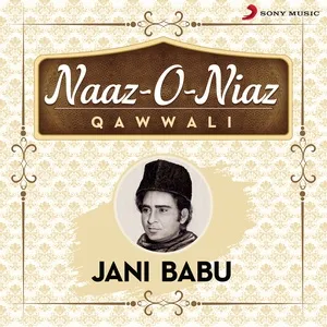Naaz-o-niaz - Jani Babu