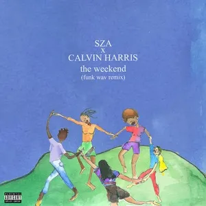 The Weekend (Funk Wav Remix) (Single) - SZA, Calvin Harris