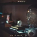 Nghe nhạc Young (Remixes) (Single) - The Chainsmokers