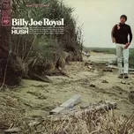 Nghe và tải nhạc Mp3 Billy Joe Royal Featuring Hush trực tuyến