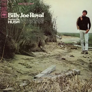 Billy Joe Royal Featuring Hush - Billy Joe Royal