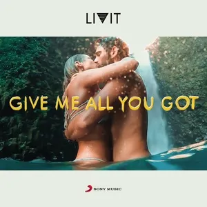 Give Me All You Got (Digital Single) - LIVIT