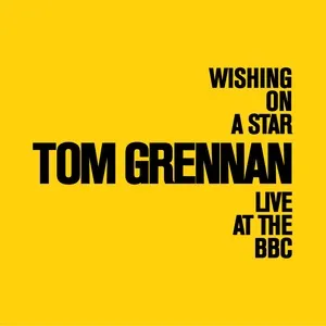Wishing On A Star (Bbc Live Version) (Single) - Tom Grennan