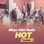 Tải nhạc hot Nhạc Hàn Quốc Hot Tháng 1 chất lượng cao