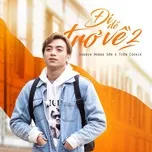 Nghe nhạc Chuyến Đi Của Năm (Đi Để Trở Về 2) (Single) - Soobin Hoàng Sơn