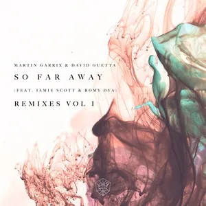 So Far Away (Remixes Vol. 1) (EP) - Martin Garrix, David Guetta, Jamie Scott, V.A