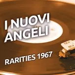 Ca nhạc I Nuovi Angeli - Rarities 1967 - I Nuovi Angeli