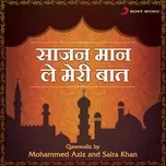 Sajan Maan Le Meri Baat (Qawwalis) (EP) - Mohammed Aziz, Saira Khan