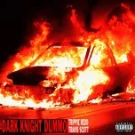 Nghe ca nhạc Dark Knight Dummo (Single) - Trippie Redd, Travis Scott
