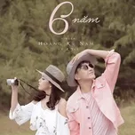 Nghe nhạc 6 Năm (Single) - Hoàng Kỳ Nam, RTee