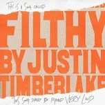 Ca nhạc Filthy (Single) - Justin Timberlake