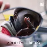 Nghe nhạc Retro (Single) - Abou Tall