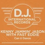 Can U Dance (Single) - Kenny Jammin' Jason, Fast Eddie