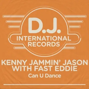 Can U Dance (Single) - Kenny Jammin' Jason, Fast Eddie
