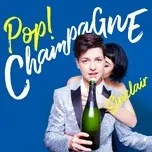 Pop! Champagne (Single) - Sinclair