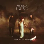 Nghe nhạc Burn (Ryan Riback Remix) (Single) - Marnik, Rookies