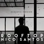 Ca nhạc Rooftop (Acoustic Single) - Nico Santos